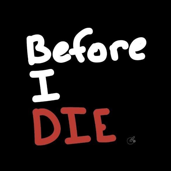 Before I Die Doc